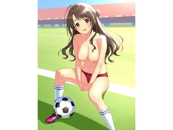 デレステおっぱいサッカー